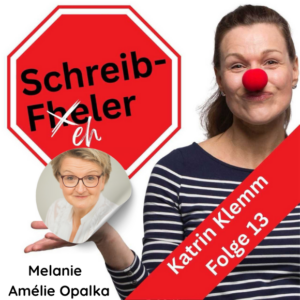 Fehler machen erlaubt - ein Podcast mit Melanie Ameli Opalka - Katrin Klemm über ihre besten Fehler